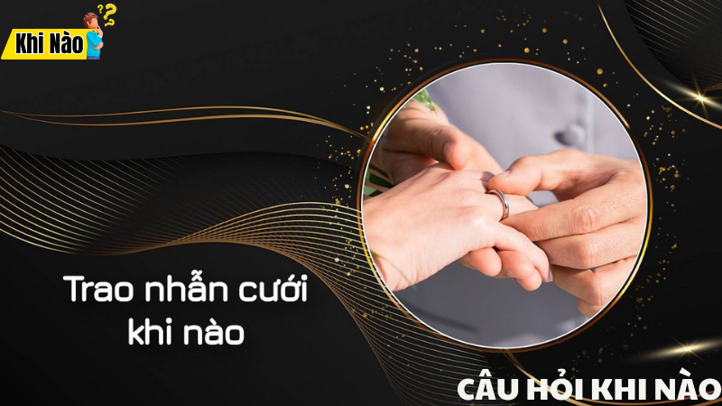 câu hỏi khi nào